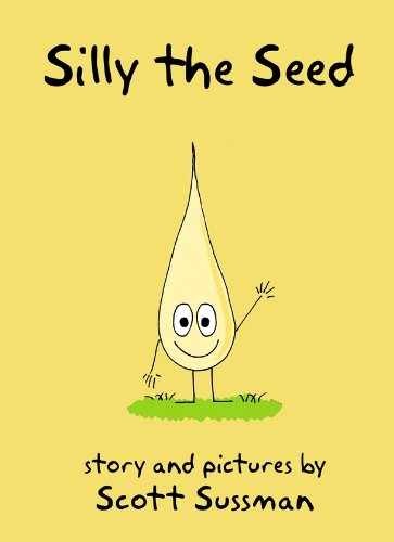 Silly the Seed – Hardcover, by Scott Sussman – Very Good