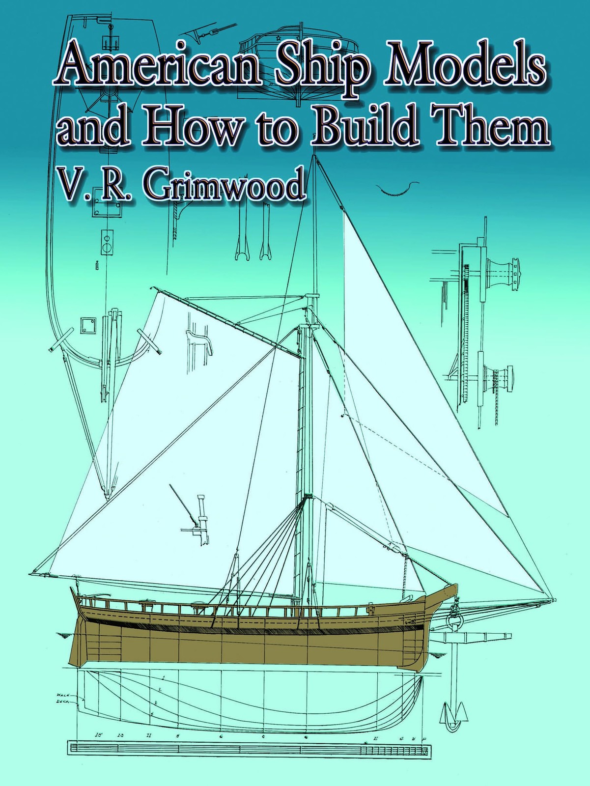 American Ship Models and How to Build Them (Dover Maritime)