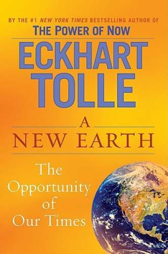 A New Earth: Awakening to Your Life’s Purpose – Hardcover – VERY GOOD