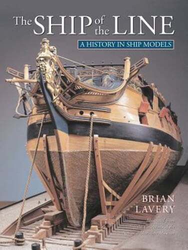 The Ship of Line: A History in Ship Models by Brian Lavery: Used