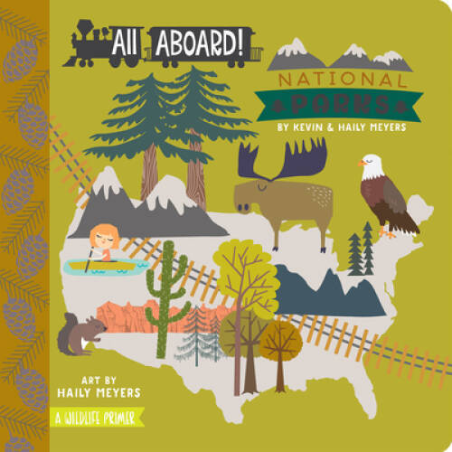 All Aboard! National Parks: A Wildlife Primer – Board book – GOOD
