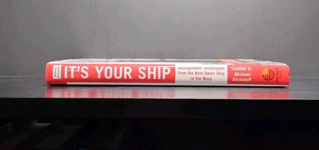 Its Your Ship D. Michael Abrashoff HC 1st Ed Leadership Management 2002