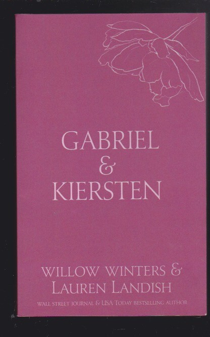 Gabriel & Kirsten: A Novel by Willow Winters & Lauren Landish SIGNED COPY LN