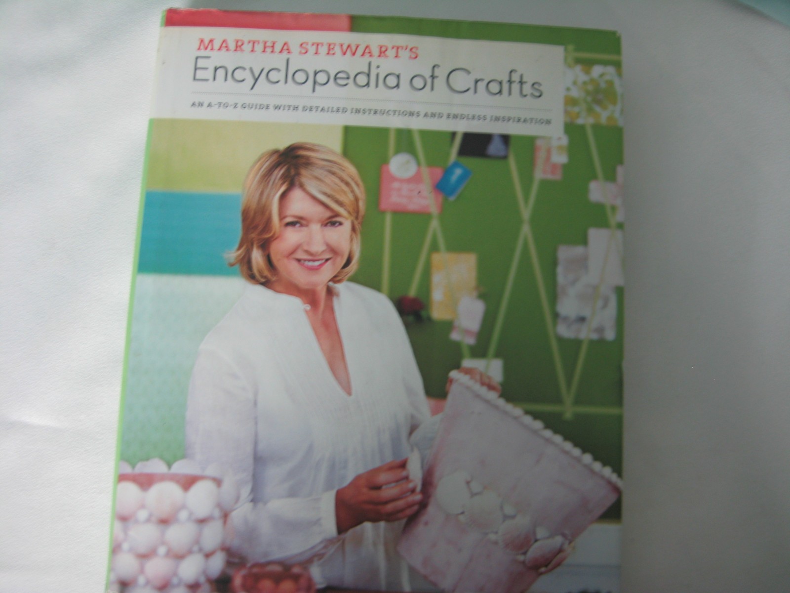 Encyclopedia of Crafts by Martha Stewart 416 pages First Edition 2009
