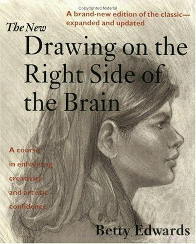 The New Drawing on the Right Side of the Brain by Edwards, Betty