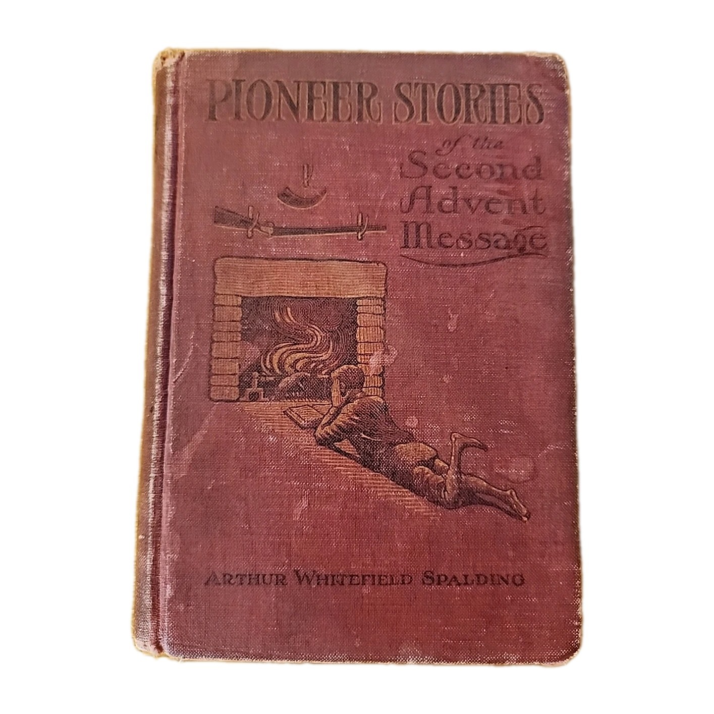 Antique- Pioneer Stories of the Second Advent Message- Arthur Spalding 1922 HC