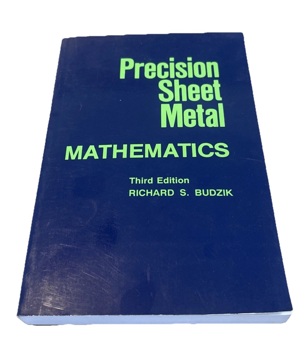 Precision Sheet Metal Mathematics Third Ed. Richard S. Budzik PB 1993 Very Good