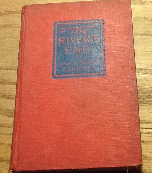 The Rivers End, Curwood, Hc, 303 Pages, 1919
