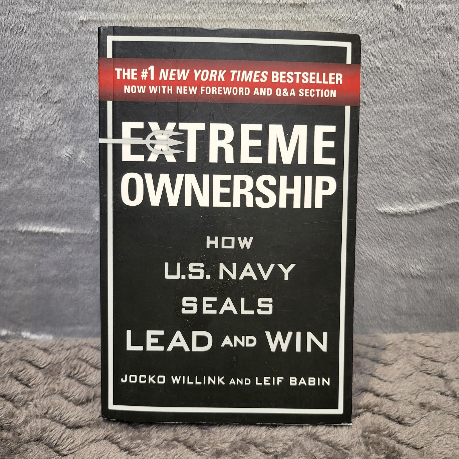Extreme Ownership U.S. Navy SEALs Lead And Win Willink Babin St. Martin’s Press