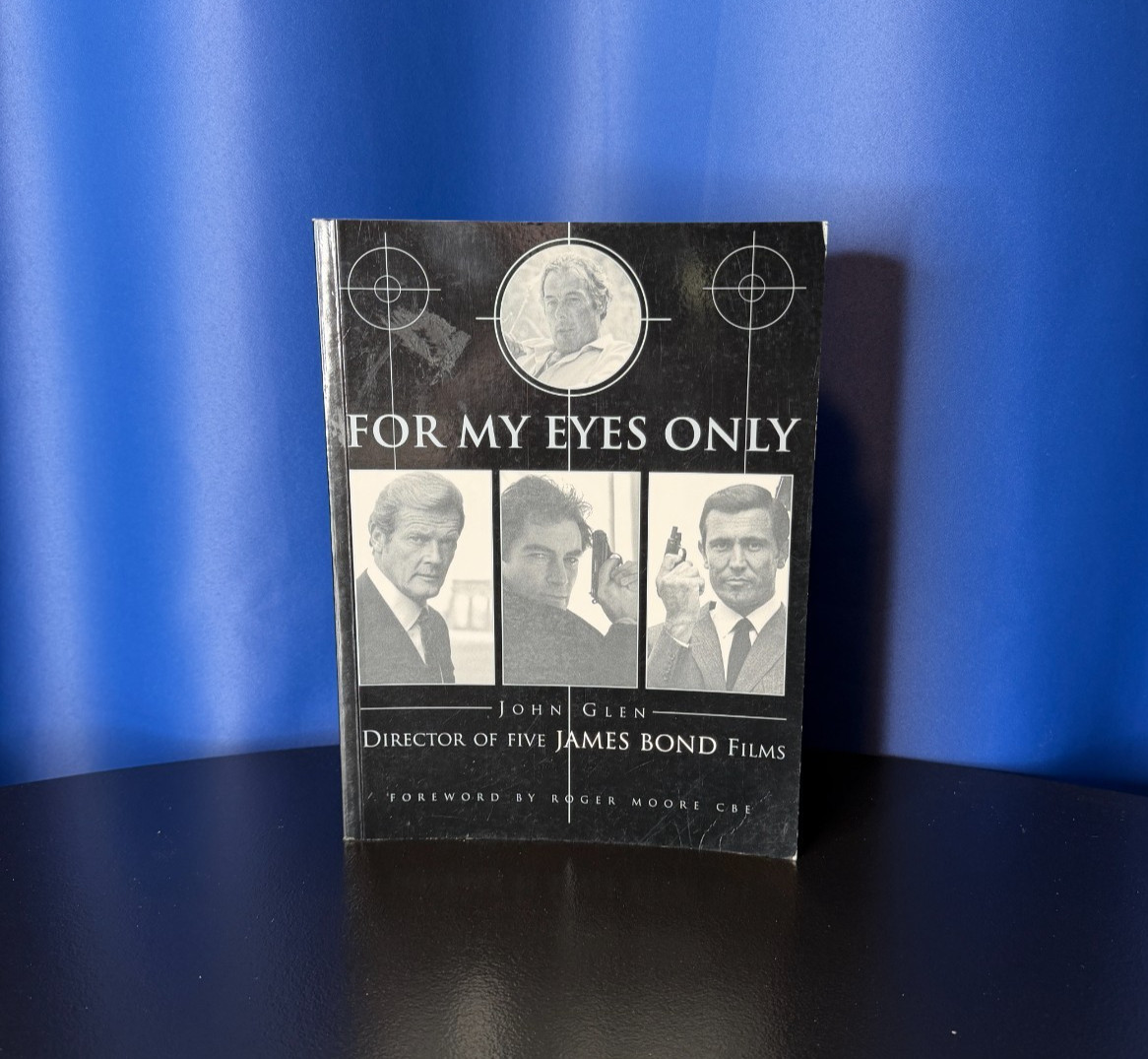 For My Eyes Only – James Bond Films Director John Glen – SoftCover – 240 Pages