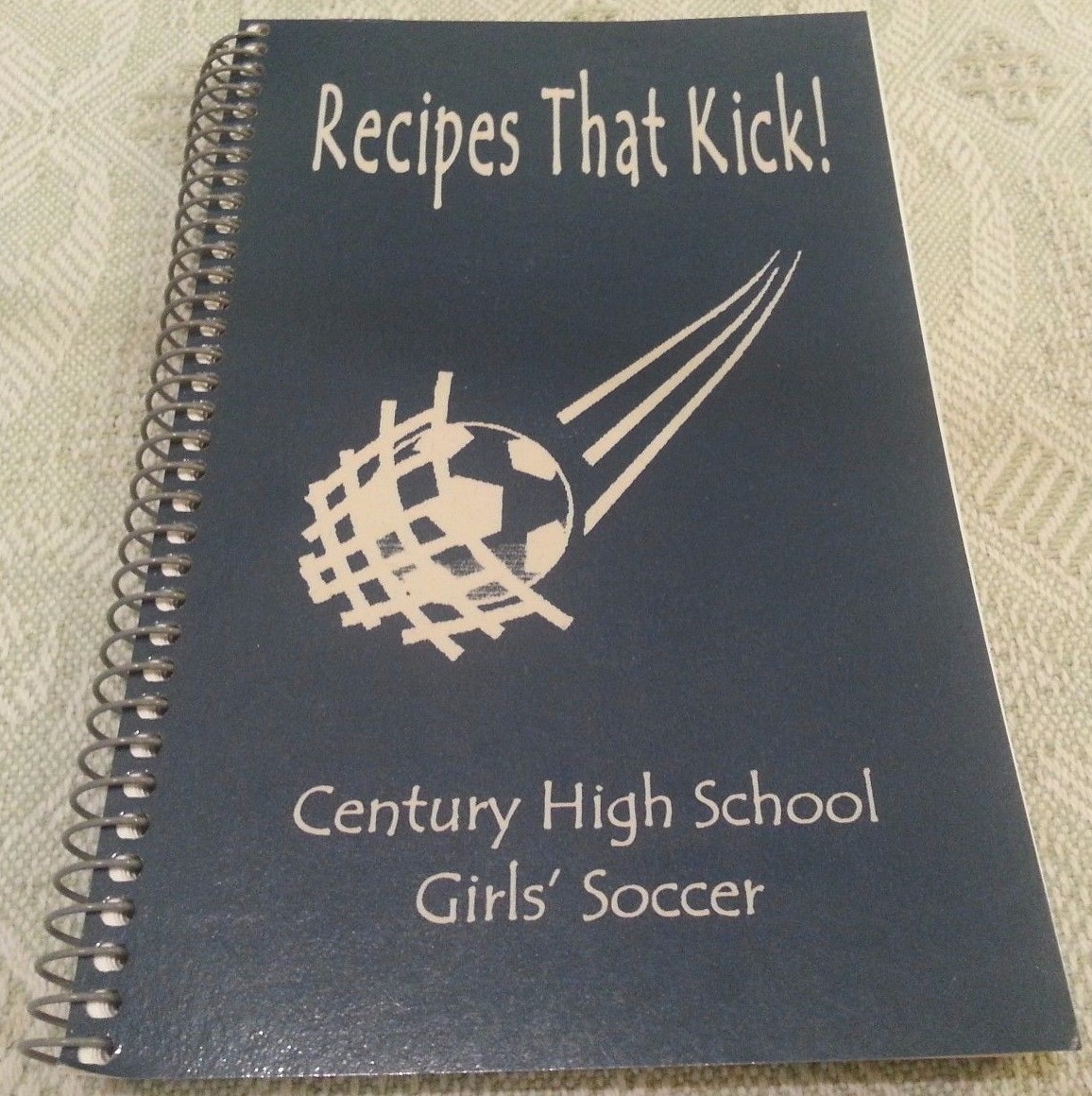 RECIPES THAT KICK! Cookbook 126 pages ROCHESTER, MN Century High Girls Soccer