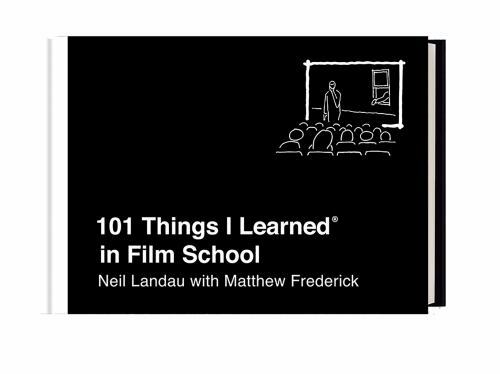 101 Things I Learned(r) in Film School by Landau, Neil; Frederick, Matthew