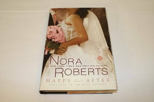 Happy Ever After (The Bride Quartet, 4) – Hardcover By Nora Roberts – VERY GOOD
