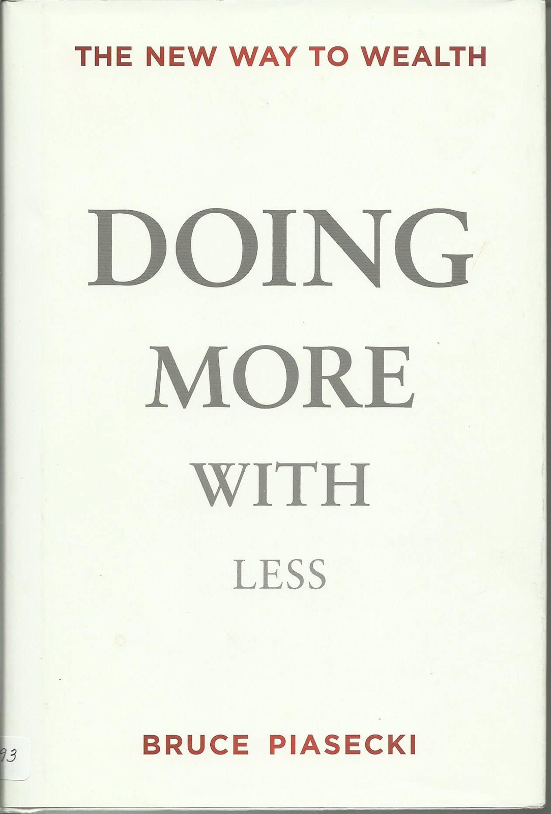 Doing More with Less: The New Way to Wealth