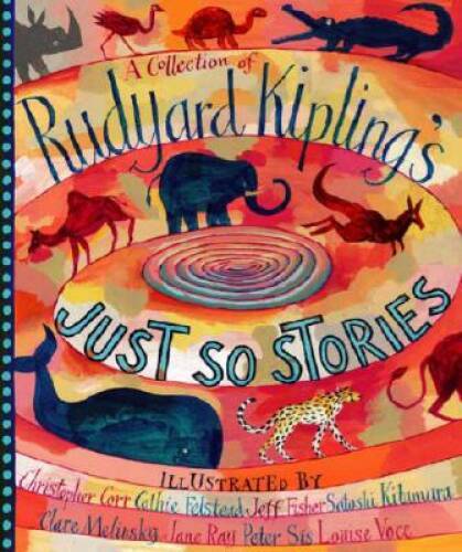 A Collection of Rudyard Kipling’s Just So Stories – Hardcover – VERY GOOD