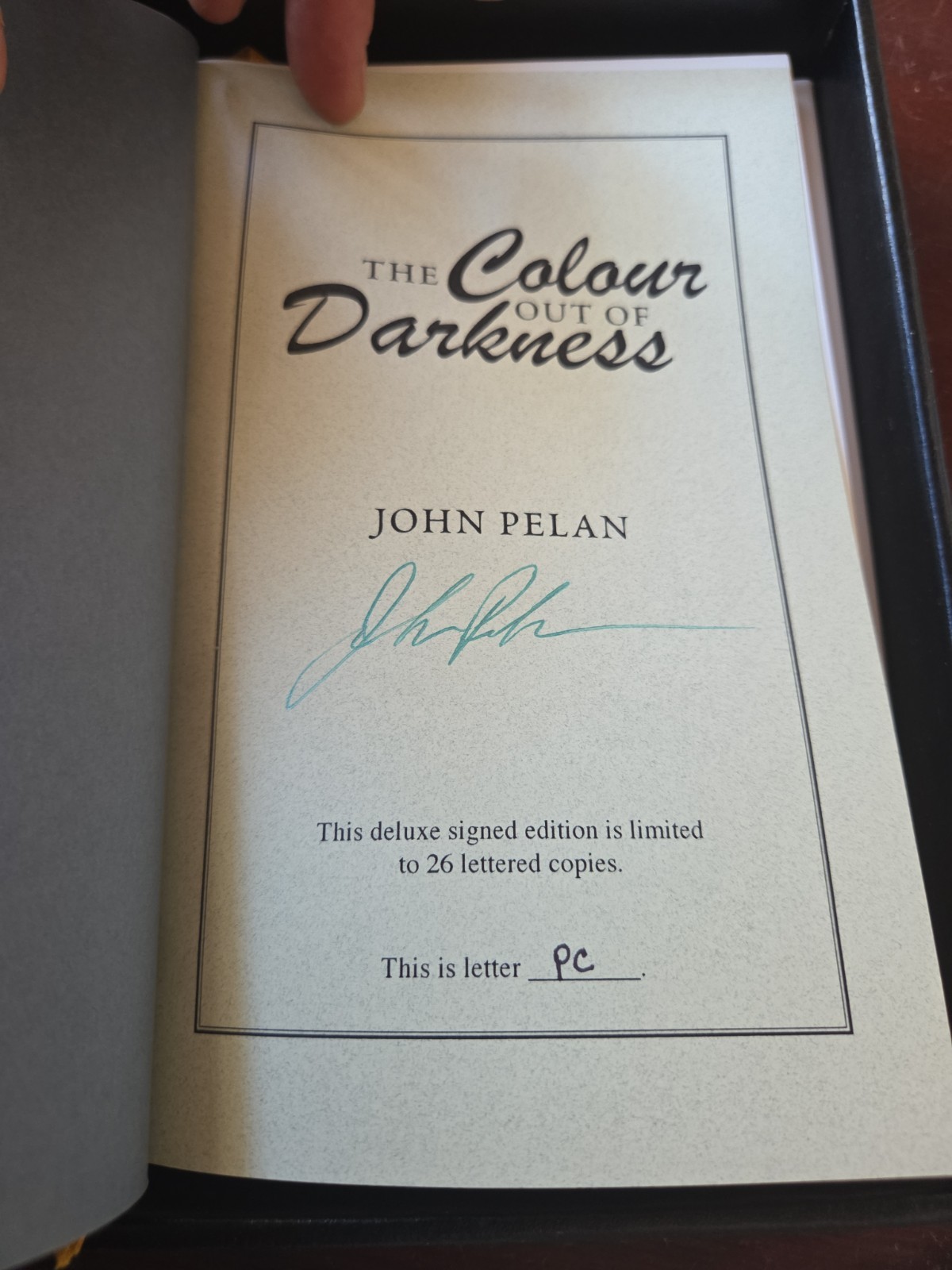 THE COLOUR OUT OF DARKNESS by JOHN PELAN~2006 Deluxe Signed Edition Leather Box