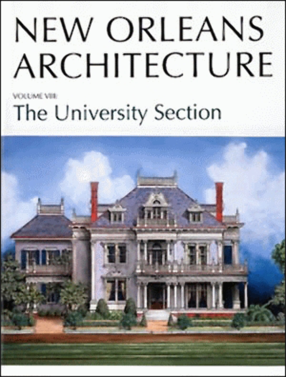 NEW Pelican Publishing New Orleans Architecture, LA 9781565547070 New Orleans Ar