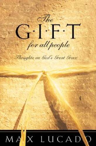 The Gift for All People – Hardcover By Lucado, Max – GOOD