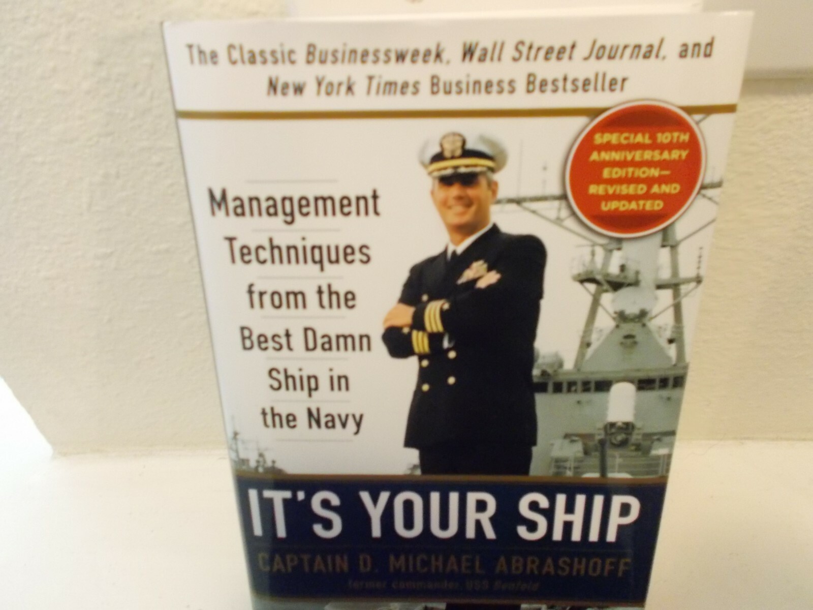 Captain D. Michael Abrashoff Autographed It’s Your Ship Hard Cover Book First Ed