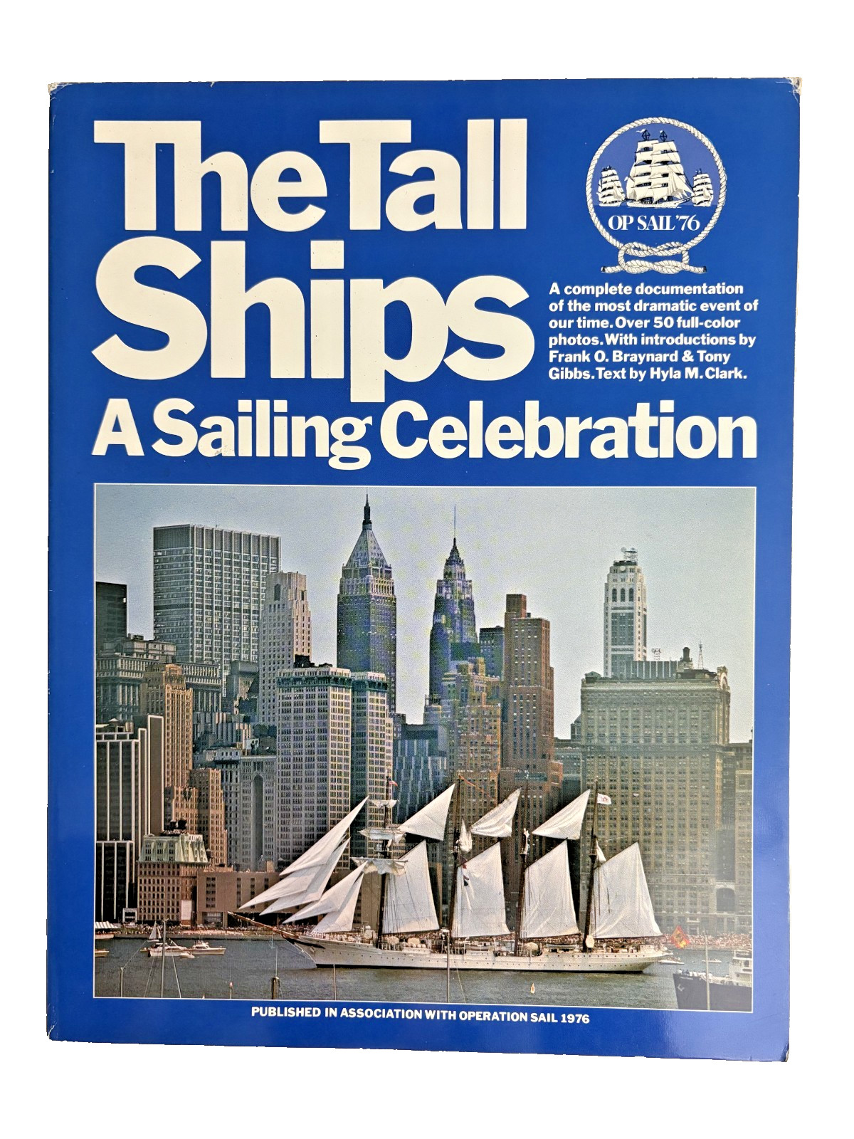 The Tall Ships A Sailing Celebration by Hyla M. Clark – 1976