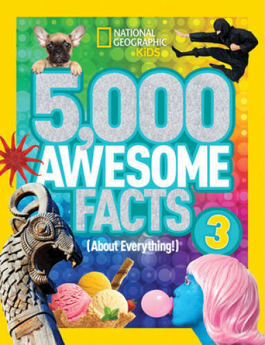 5,000 Awesome Facts 3 (About Everything!) (National Geographic Kids) – VERY GOOD