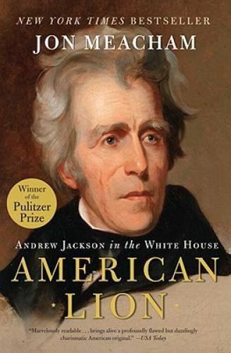 AMERICAN LION: Andrew Jackson in the White House – Paperback – GOOD