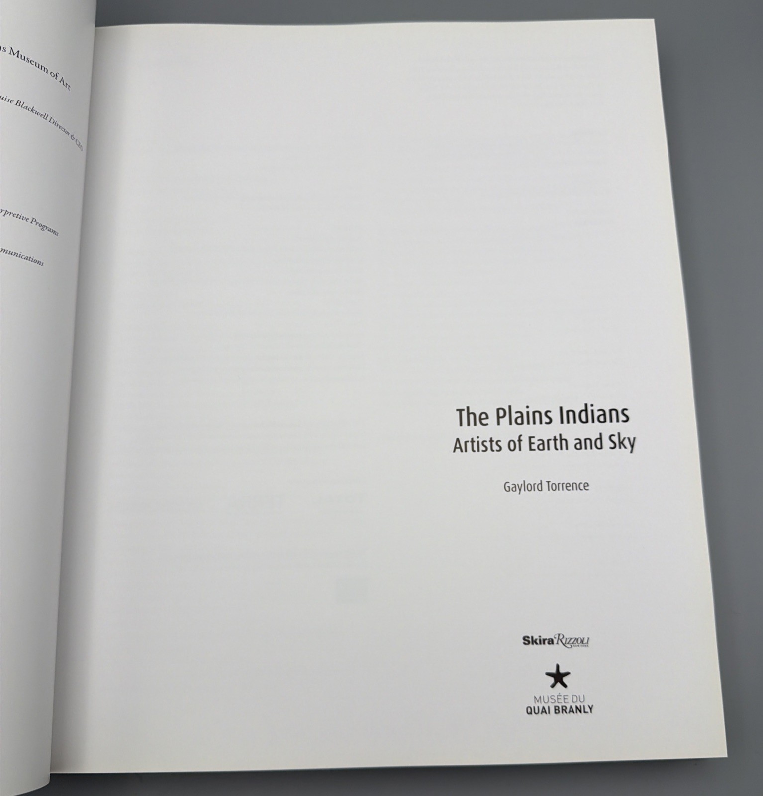 The Plains Indians: Artists of Earth and Sky • Gaylord Torrence • Skira HC 2014