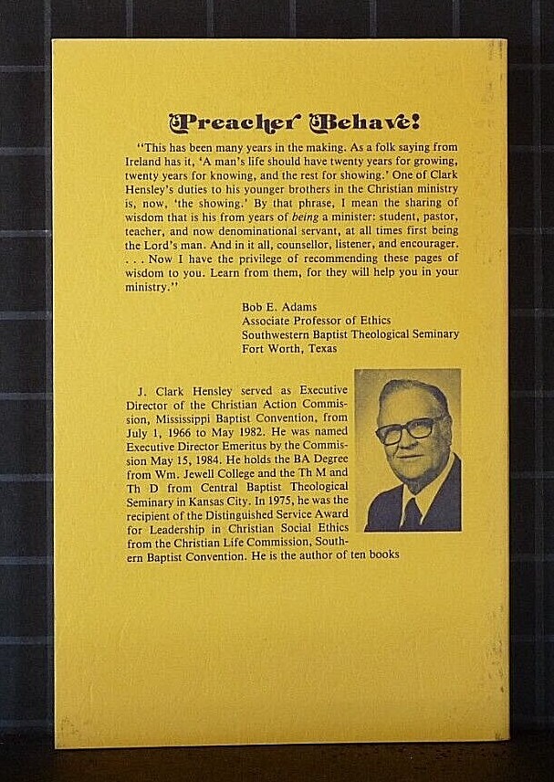 Preacher Behave! Pointers on Ministerial Ethics by J. Clark Hensley 2928