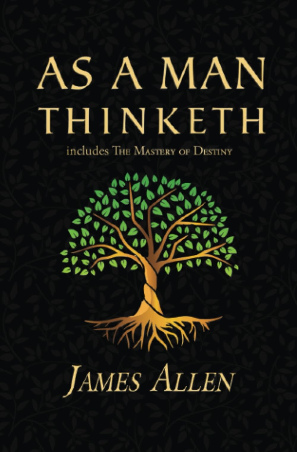 As a Man Thinketh – The Original 1902 Classic (includes Mastery of…