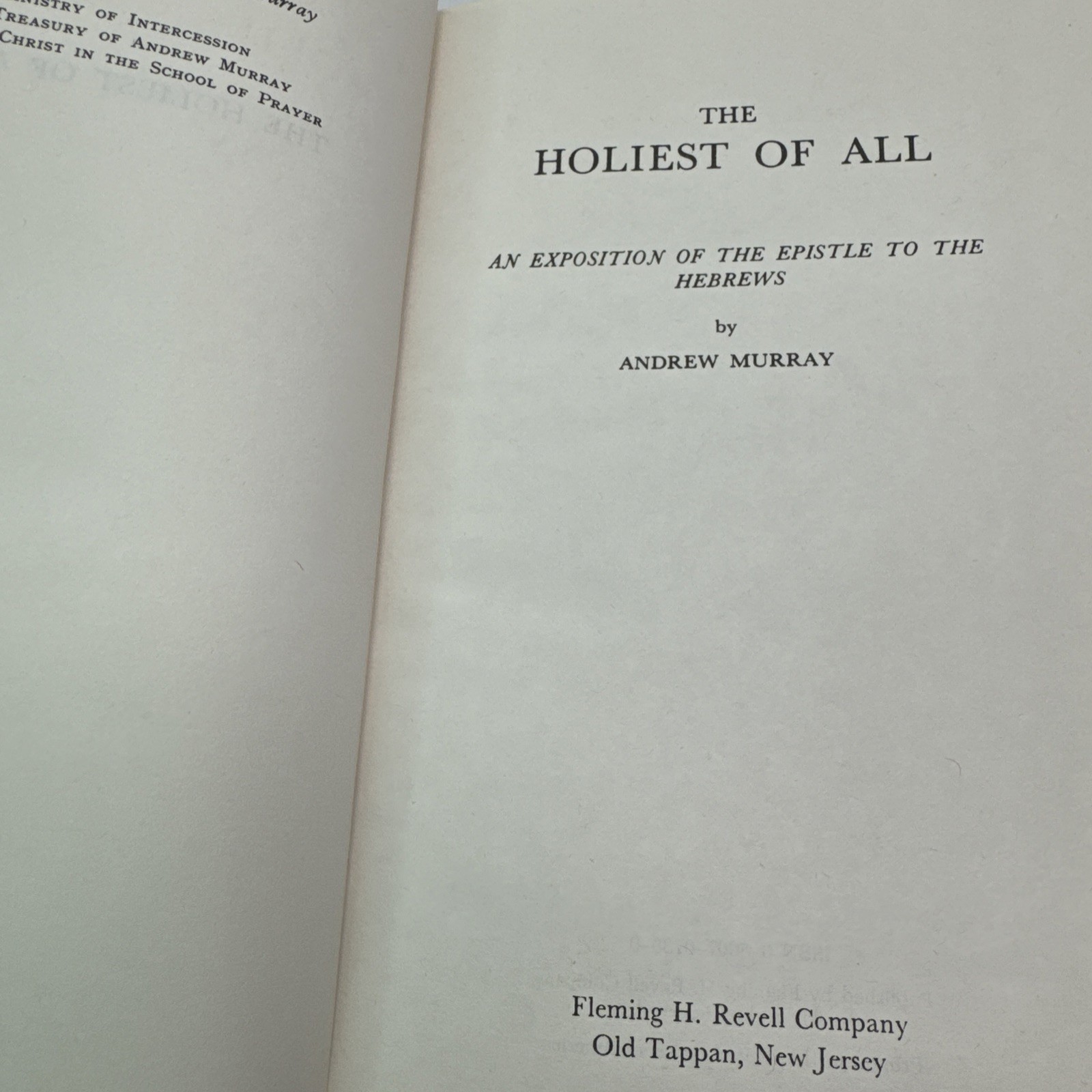 The Holiest of All Andrew Murray HC Revell Comp Exposition of Epistle to Hebrews