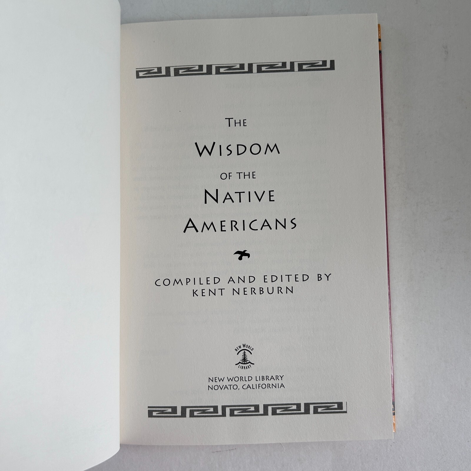 The Wisdom of the Native Americans Hardback Kent Nerburn 1999 New World Library