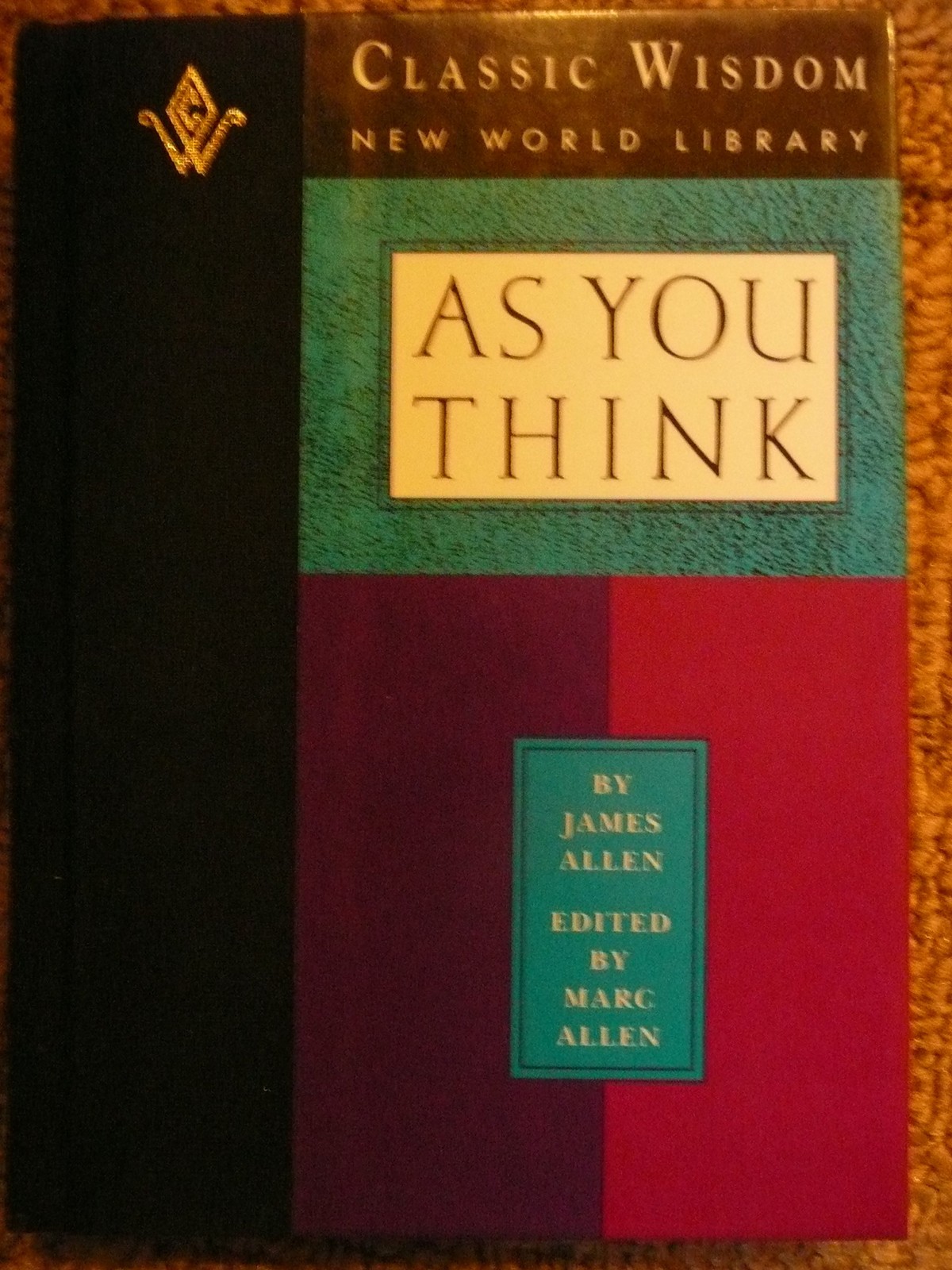 As You Think (The Classic Wisdom Collection of New World Library)