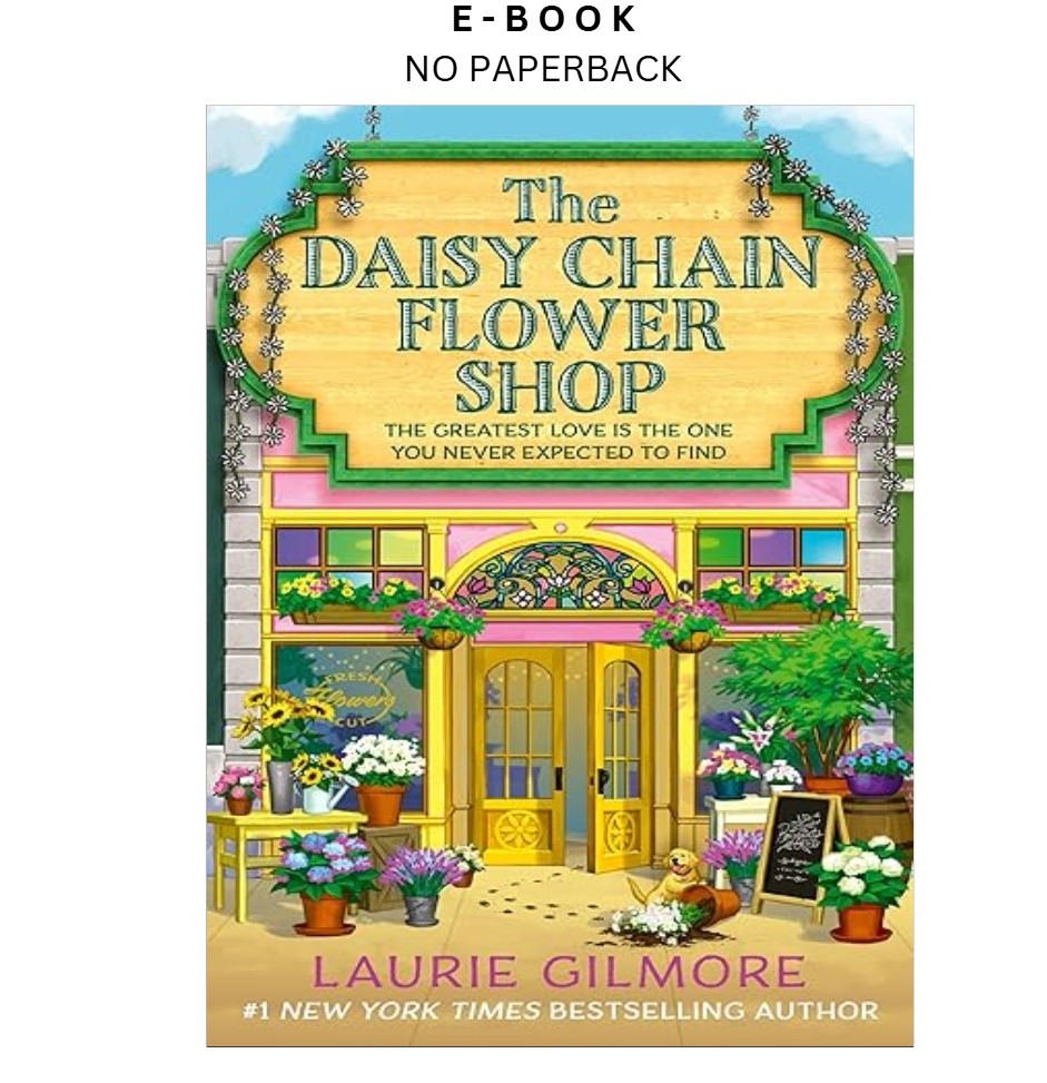 The Daisy Chain Flower Shop: A brand new Dream Harbor, Laurie Gilmore 2026