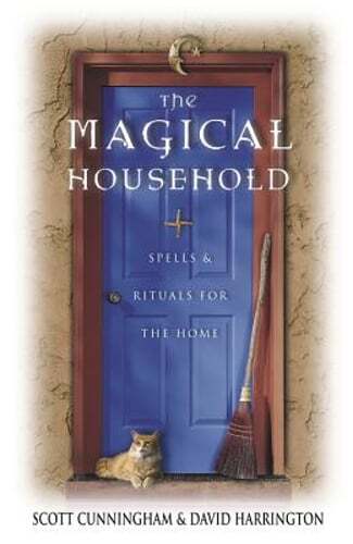 The Magical Household: Spells & Rituals for the Home by Scott Cunningham: Used