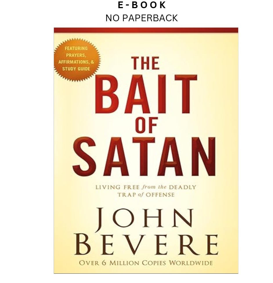 The Bait of Satan, 20th Anniversary Edition: Living Free f, John Bevere 2014