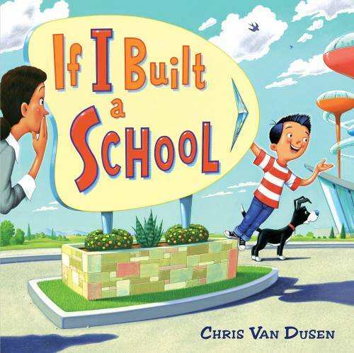 If I Built a School – Hardcover By Van Dusen, Chris – VERY GOOD