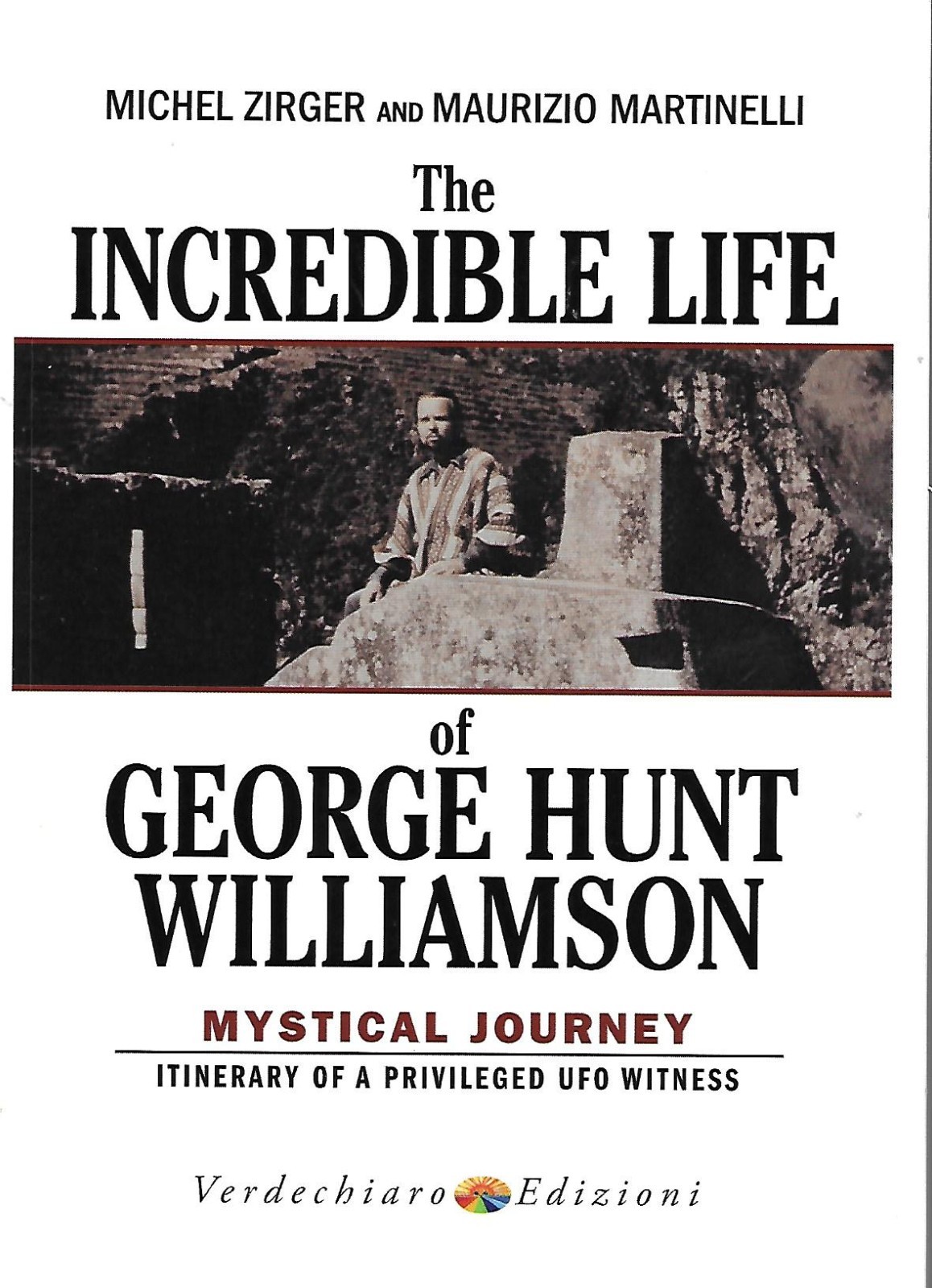 THE INCREDIBLE LIFE of GEORGE HUNT WILLIAMSON – UFO Contactee, UFOlogy, UFO Cult