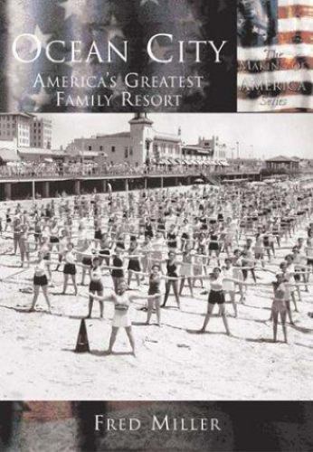 Ocean City : America’s Greatest Family Resort by Not Available (2003, Trade…