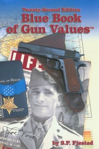 BLUE BOOK OF GUN VALUES (BLUE BOOK OF GUN VALUES, 22ND ED) By Steven P. Fjestad