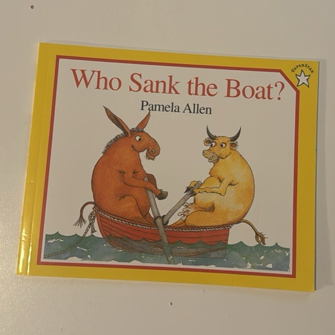 Pamela Allen Who Sank the Boat? Paperback Picture Book, Ages 4-8