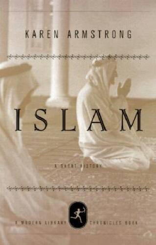 Islam: A Short History – Hardcover By Armstrong, Karen – GOOD