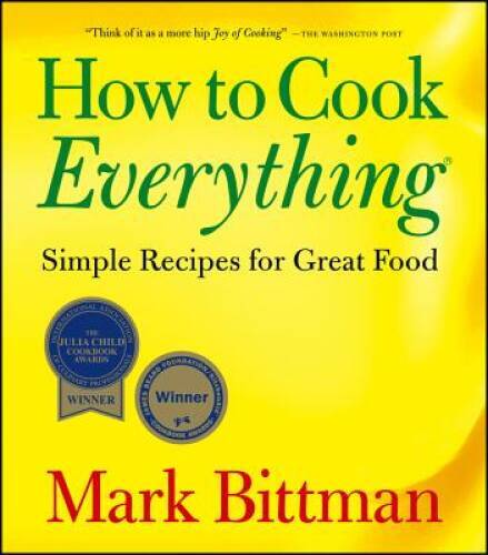 How to Cook Everything: Simple Recipes for Great Food – Paperback – GOOD
