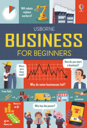 Business for Beginners – Hardcover By Usborne – VERY GOOD