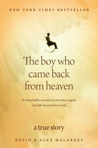 The Boy Who Came Back from Heaven: A Remarkable Account of Mira
