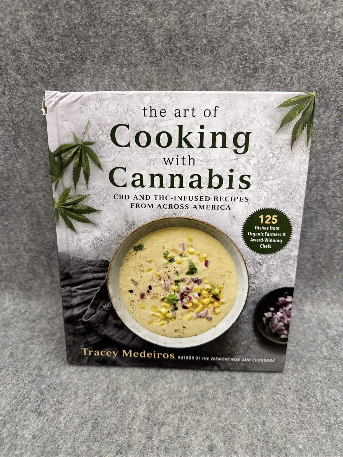 Art of Cooking with Cannabis : CBD and THC-Infused Recipes from Across…