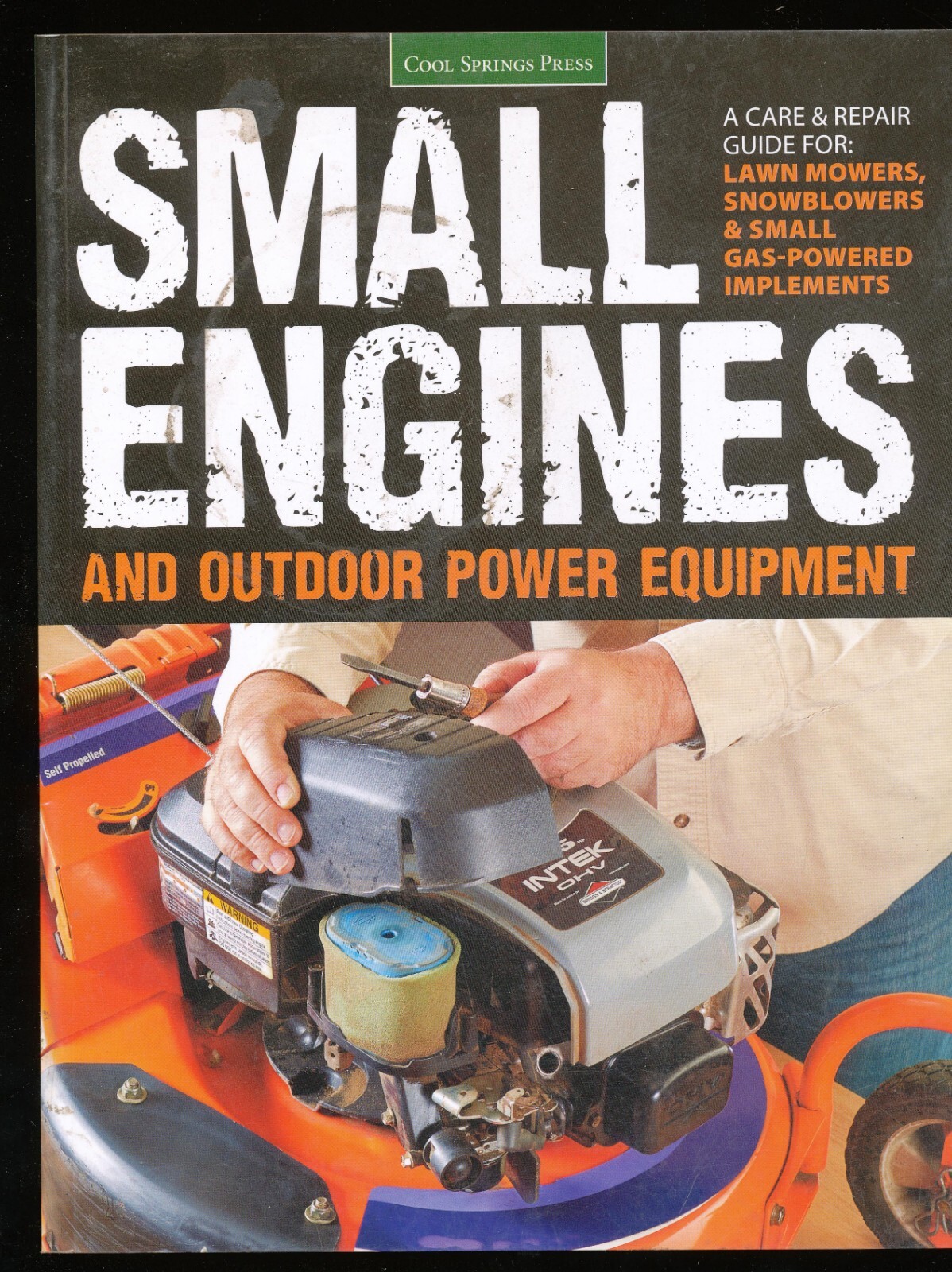 D19 – COOL SPRINGS PRESS SMALL ENGINES AND OUTDOOR POWER EQUIPMENT REPAIR MANUAL