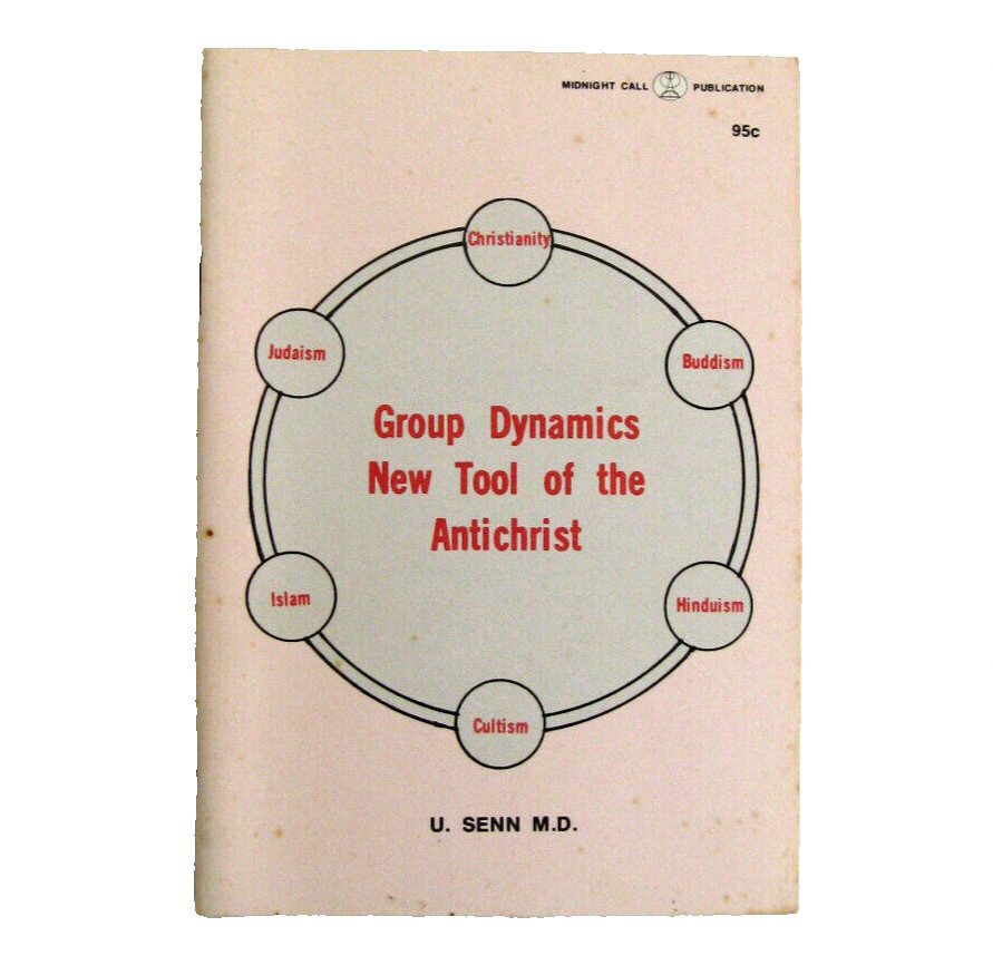 Group Dynamics New Tool of the Antichrist by U Senn MD Midnight Call 1975