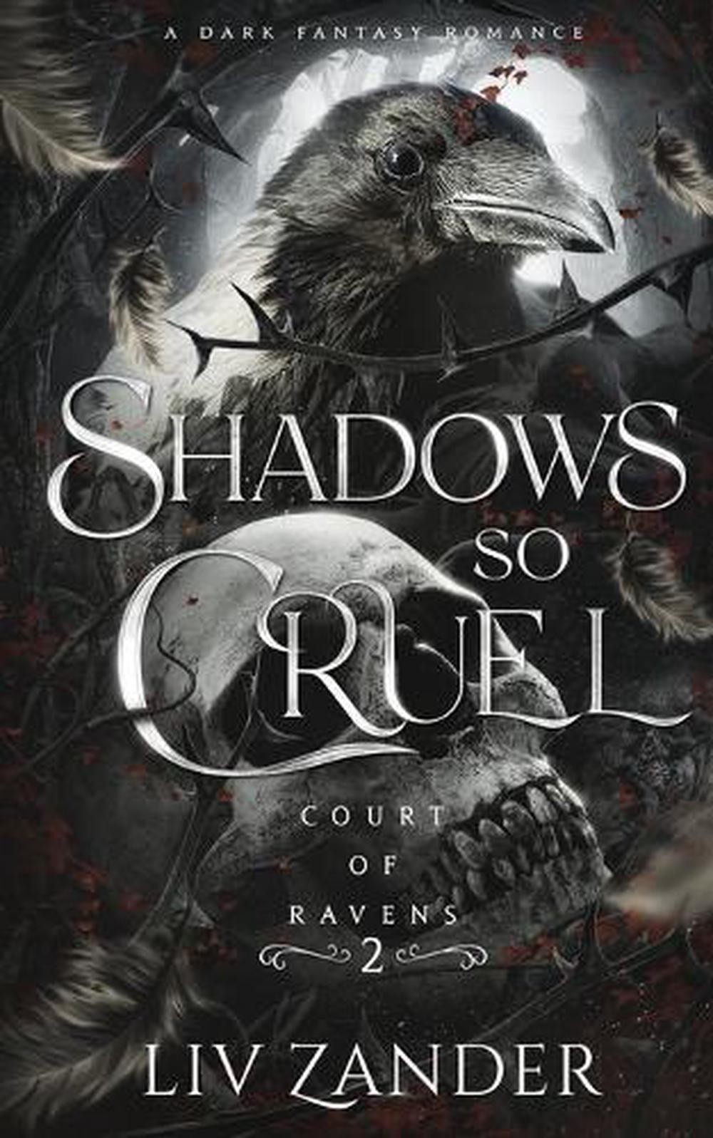 Shadows so Cruel: A Dark Fantasy Romance by LIV Zander Paperback Book