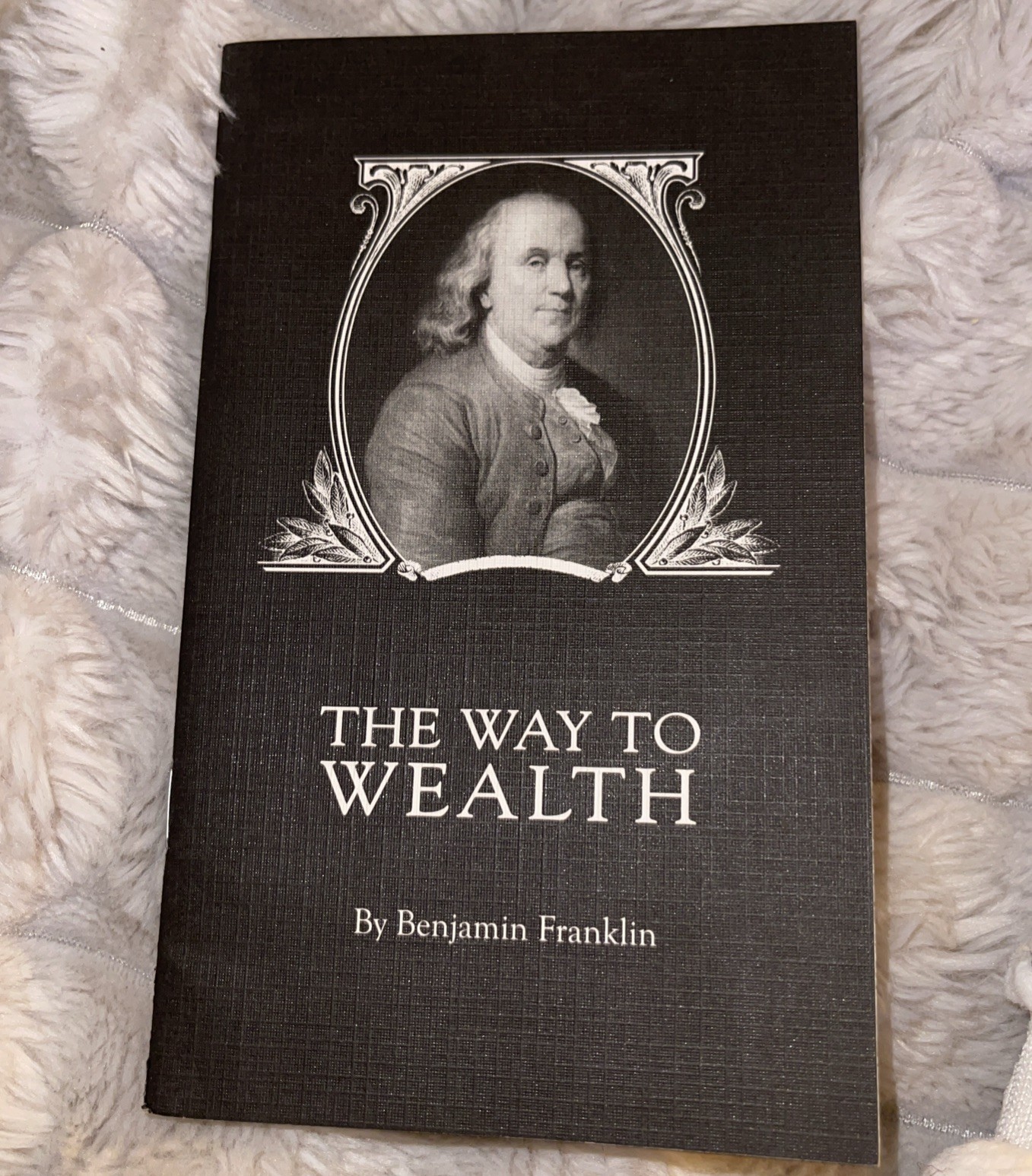 The Way To Wealth by Benjamin Franklin