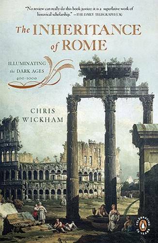 The Inheritance of Rome: Illuminating the Dark Ages 400-1000 (The Penguin – GOOD